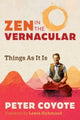 Book cover of: Zen in the Vernacular. By: Peter Coyote