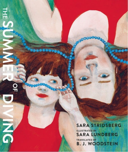Book cover of: Summer of Diving. By: Sara Stridsberg