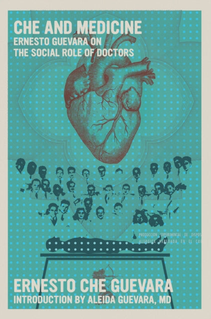 Book cover of: Che and Medicine. By: Ernesto Che Guevara