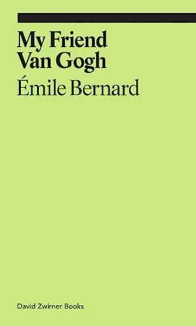Book cover of: My Friend Van Gogh. By: Émile Bernard
