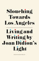 Book cover of: Slouching Towards Los Angeles. By: Steffie Nelson