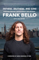 Book cover of: Fathers, Brothers, and Sons: Surviving Anguish, Abandonment, and Anthrax. By: Frank Bello