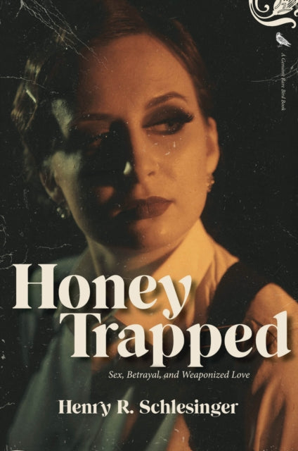 Book cover of: Honey Trapped. By: Henry A. Schlesinger