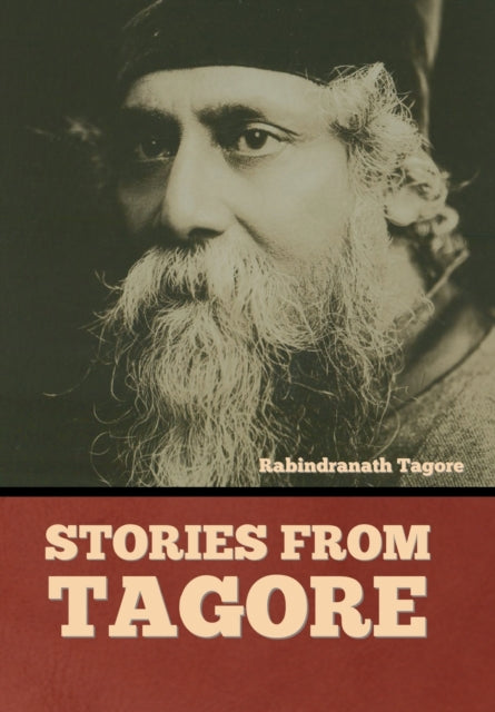 Book cover of: Stories from Tagore. By: Rabindranath Tagore