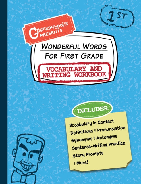 Book cover of: Wonderful Words for First Grade Vocabulary and Writing Workbook. By: Grammaropolis