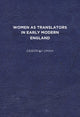 Book cover of: Women As Translators in Early Modern England. By: Deborah Uman