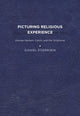 Book cover of: Picturing Religious Experience. By: Daniel Doerksen
