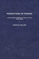 Book cover of: Figurations of France. By: Marcus Keller