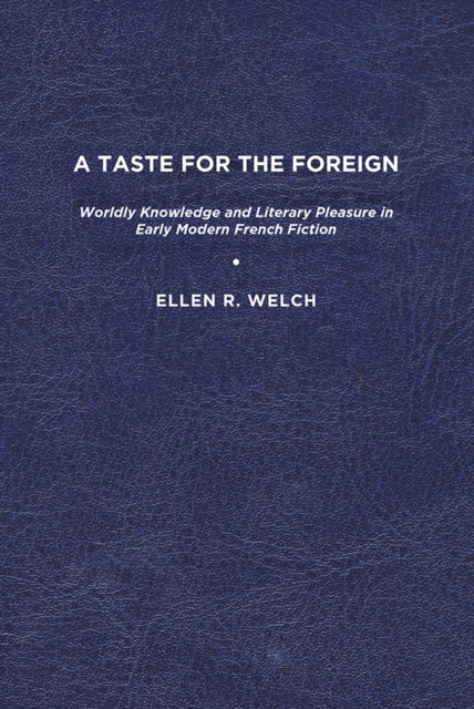 Book cover of: Taste for the Foreign. By: Ellen R. Welch