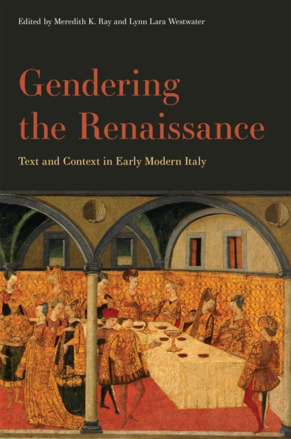 Book cover of: Gendering the Renaissance. By: Meredith K. Ray