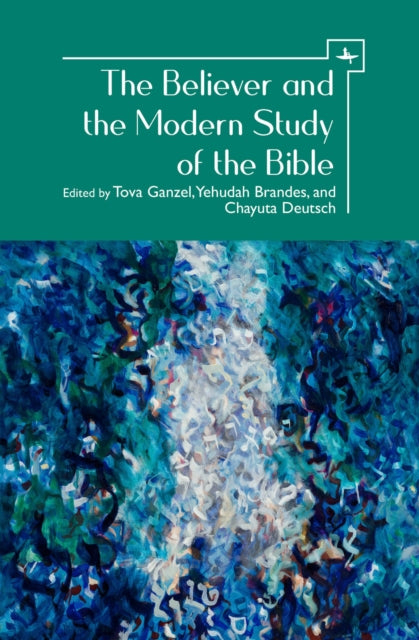 Book cover of: Believer and the Modern Study of the Bible. By: Tova Ganzel