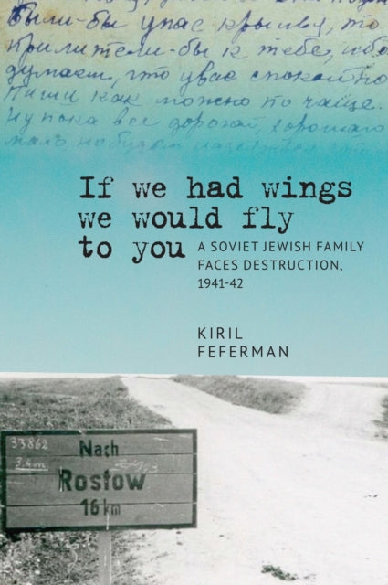 Book cover of: "If we had wings we would fly to you". By: Kiril Feferman