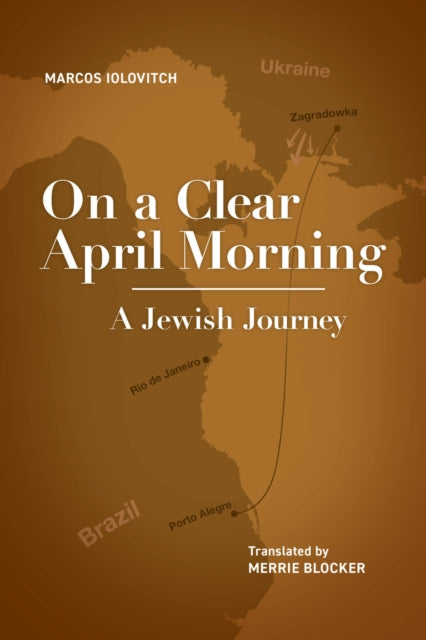 Book cover of: On a Clear April Morning. By: Marcos Iolovitch