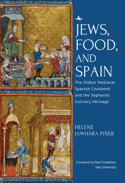 Book cover of: Jews, Food, and Spain. By: Hélène Jawhara Piñer