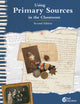 Book cover of: Using Primary Sources in the Classroom. By: Kathleen Vest