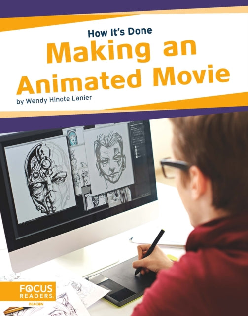 Book cover of: Making an Animated Movie. By: Wendy Hinote Lanier