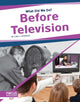 Book cover of: Before Television. By: Lisa J. Amstutz
