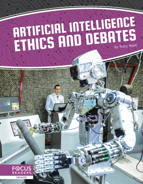 Book cover of: Artificial Intelligence Ethics and Debates. By: Tracy Abell