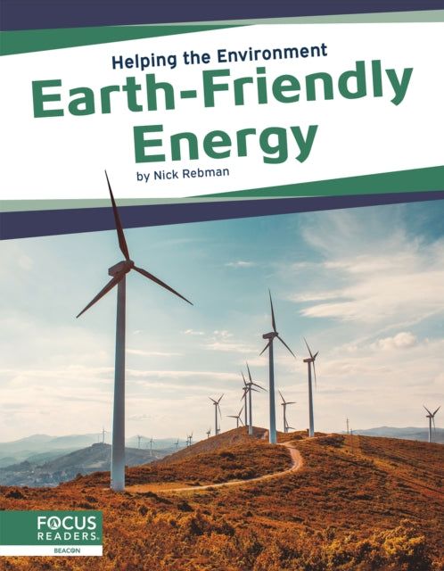 Book cover of: Earth-Friendly Energy. By: Nick Rebman