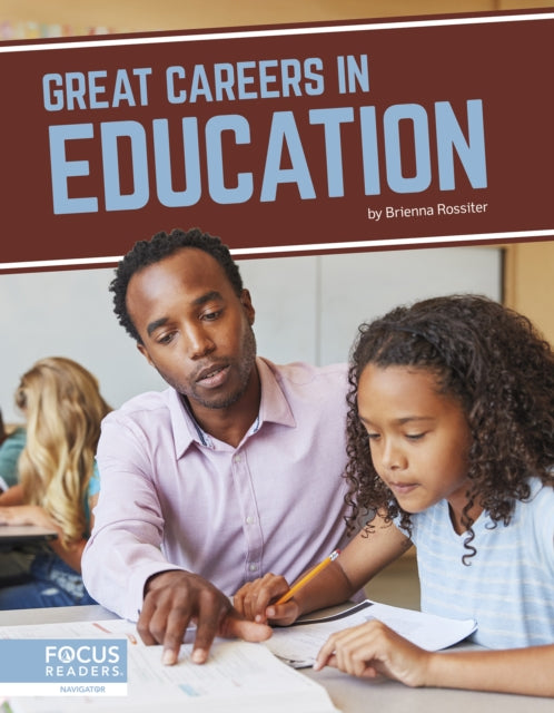 Book cover of: Great Careers in Education. By: Brienna Rossiter