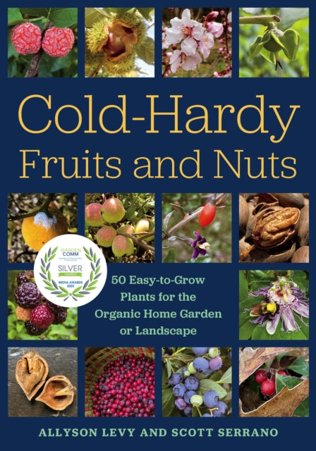 Book cover of: Cold-Hardy Fruits and Nuts. By: Allyson Levy