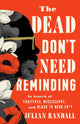 Book cover of: The Dead Don't Need Reminding. By: Julian Randall
