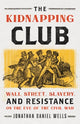 Book cover of: The Kidnapping Club. By: Jonathan Daniel Wells