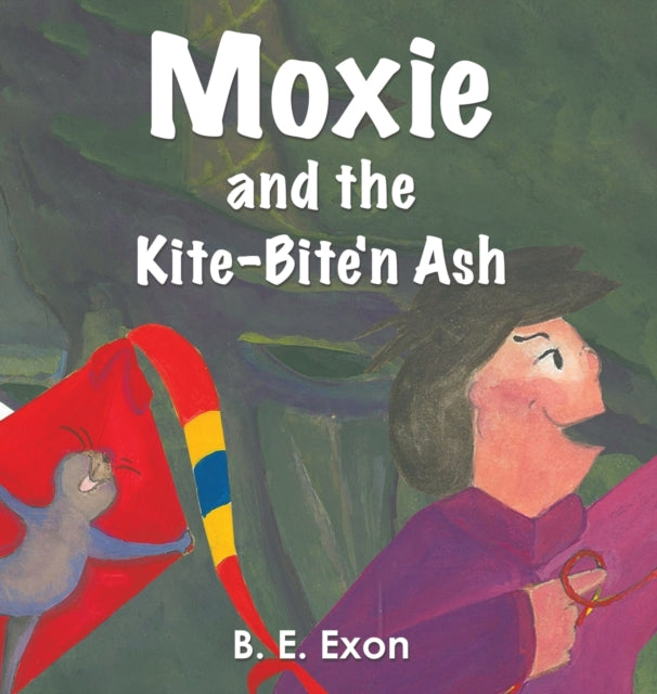 Book cover of: Moxie and the Kite-Bite'n Ash