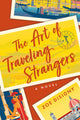 Book cover of: Art of Traveling Strangers. By: Disigny Zoe