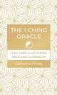 Book cover of: I Ching Oracle. By: Catherine Pilfrey