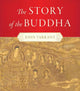 Book cover of: Story of the Buddha,The. By: John Tarrant