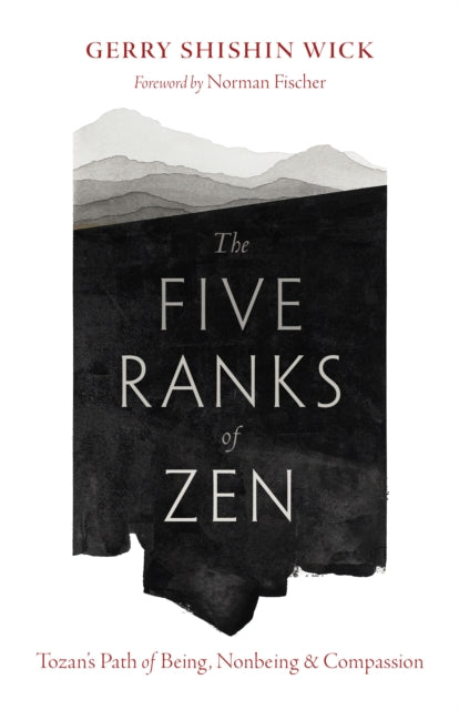 Book cover of: Five Ranks of Zen. By: Gerry Shishin Wick