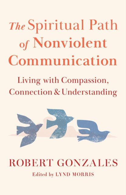 The Spiritual Path of Nonviolent Communication