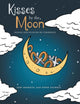 Book cover of: Kisses by the Moon. By: Tom Sherman