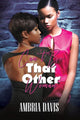 Book cover of: Can't Be That Other Woman. By: Ambria Davis