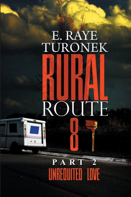Book cover of: Rural Route 8 Part 2. By: E. Raye Turonek