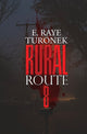 Book cover of: Rural Route 8. By: E. Raye Turonek