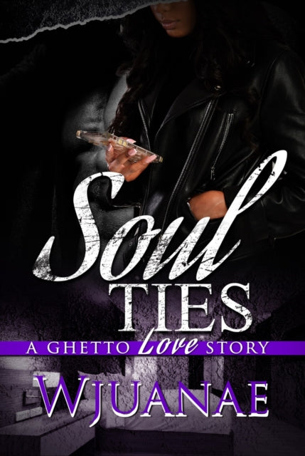 Book cover of: Soul Ties. By: Wjuanae