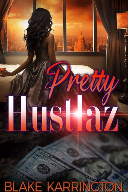 Book cover of: Pretty Hustlaz. By: Blake Karrington
