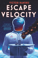 Book cover of: Escape Velocity. By: Victor Manibo