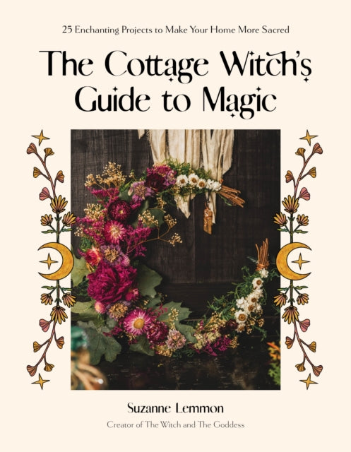 Book cover of: Cottage Witch's Guide to Magic. By: Suzanne Lemmon
