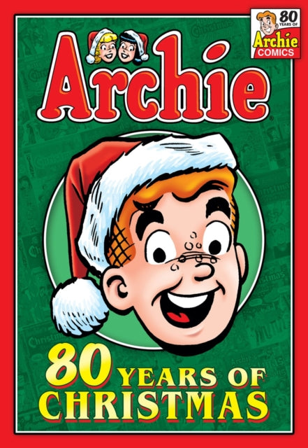 Book cover of: Archie: 80 Years of Christmas. By: Archie Superstars