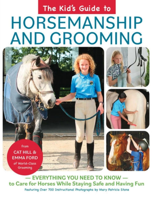 Book cover of: Kid's Guide to Horsemanship and Grooming. By: Cat Hill