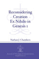 Book cover of: Reconsidering Creation Ex Nihilo in Genesis 1. By: Nathan J. Chambers