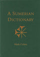 Book cover of: Annotated Sumerian Dictionary. By: Cohen, Mark