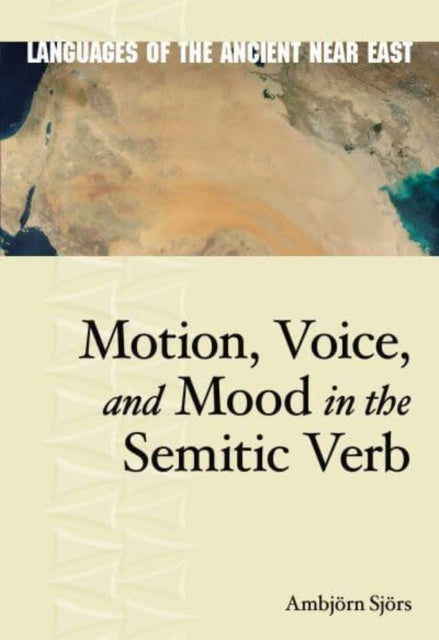 Book cover of: Motion, Voice, and Mood in the Semitic Verb. By: Henning Ambjö Sjörs