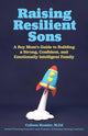 Book cover of: Raising Resilient Sons. By: Colleen Kessler