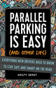 Book cover of: Parallel Parking Is Easy (and Other Lies). By: Kristy Grant
