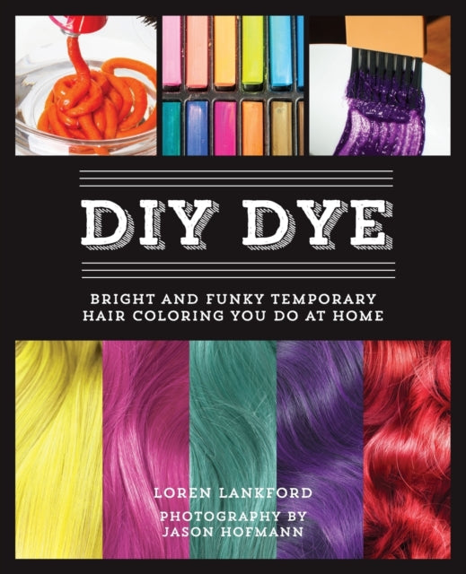 Book cover of: DIY Dye. By: Loren Lankford