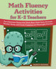 Book cover of: Math Fluency Activities for K-2 Teachers. By: Nancy Hughes